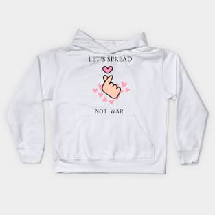 let's spread love not war Kids Hoodie